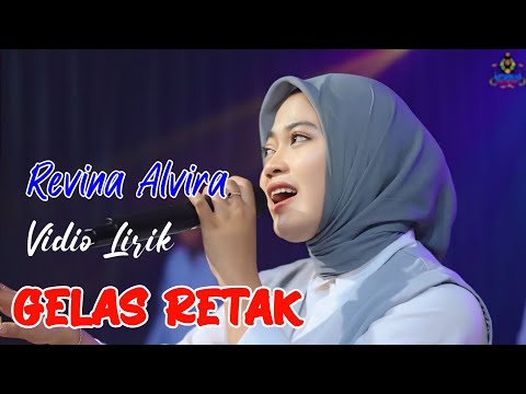 GELAS RETAK | Lirik Lagu  | REVINA ALVIRA COVER DANGDUT TERBARU 2025