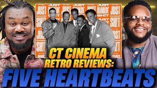Ep13 “THE FIVE HEARTBEATS” - CT CINEMA: RETRO REVIEWS 