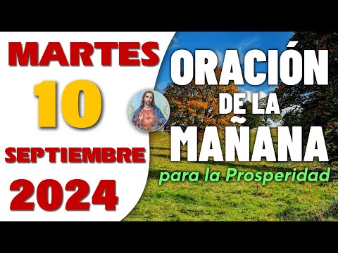 💖Oración De La Mañana De Hoy Martes 10 de Septiembre de 2024 | Oración Bella y Sencilla