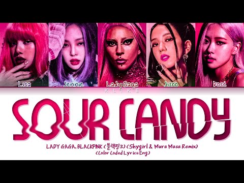 [LYRICS] Sour Candy (Shygirl & Mura Masa Remix) - LADY GAGA, BLACKPINK (블랙핑크) || Color Coded Lyrics