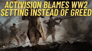Activision Blames WW2 Instead of Bad Policies & Leadership