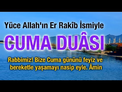 Cuma Duası- Rabbimiz! Bize Cuma günlerini hayır, feyiz ve bereketle yaşamayı nasip eyle.