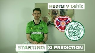 Hearts v Celtic | Starting XI Prediction