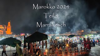 Marokko Rundreise 2024 | Teil 4| Marrakesch