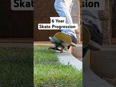 My 6 Year Skate Progression