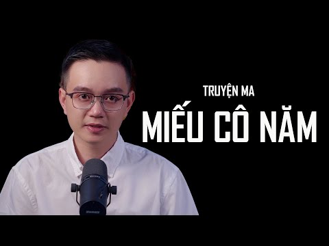 Truyện ma Nguyễn Huy kể : MIẾU CÔ NĂM