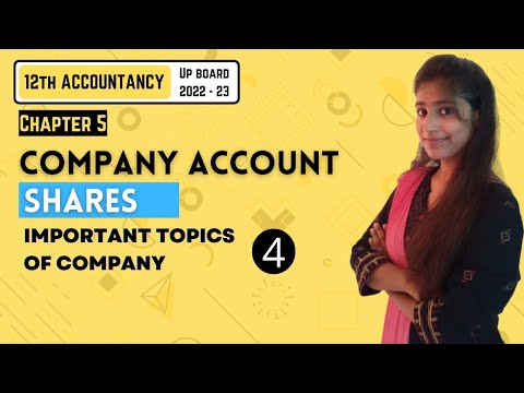 Chapter 5 | Company Account | Part – 4 | Accounts | 12TH UP Board 2022-23