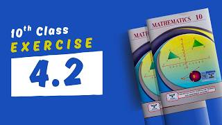 Exercise 4.2 - 10th Class Math - New Book 2026 by Waqas Nasir