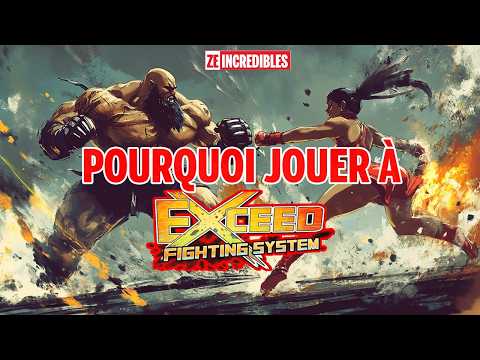Pourquoi jouer à Exceed Fighting System ? Épisode #199