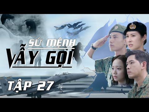 Sứ Mệnh Vẫy Gọi - TẬP 27 - Phim hành động SINGAPORE mới nhất