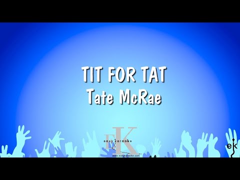Tate McRae – TIT FOR TAT (No Backing Vocals) (Karaoke Version)