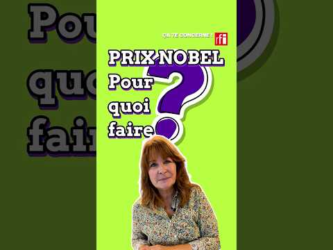 <strong>Prix</strong> Nobel : pour quoi faire ? • RFI