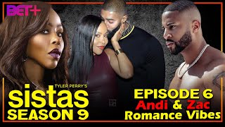 Tyler Perry's Sistas Season 9 Episode 6 Andi & Zac Giving Romance Vibes! - US News Box Official