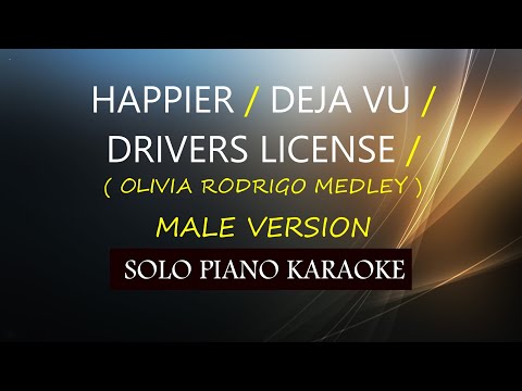 HAPPIER / DEJA VU / DRIVERS LICENSE ( MALE VERSION ) ( OLIVIA RODRIGO MEDLEY ) (COVER_CY)