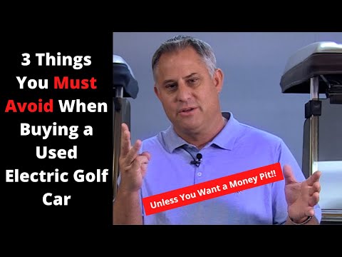 3 Things You Must Avoid When Buying a Used Electric Golf Car - Don't Get Caught in a Money Pit!