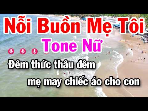 Nỗi Buồn Mẹ Tôi Karaoke Tone Nữ ( Sol Thứ ) Nhạc Hay Beat Dễ Ca