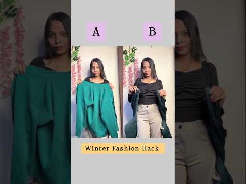 Which Winter Fashion hack is best A or B🥰/#hacks #hack #fashion #styling #style #shortvideo #shorts
