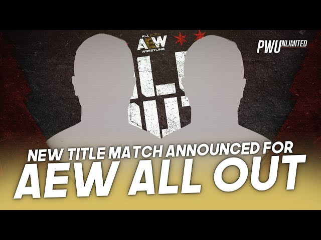 New Title Match Announced For AEW All Out