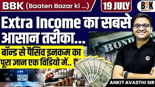 Easiest Way to Earn Extra Income! | Complete Guide to Passive Income Through Bonds | By Ankit Sir