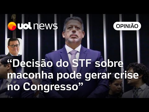 Decisão do STF sobre porte de maconha pressiona Lira sobre PEC das Drogas | Tales Faria