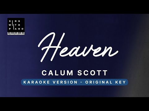 Heaven – Calum Scott, Lyodra (Original Key Karaoke) – Piano Instrumental Cover with Lyrics