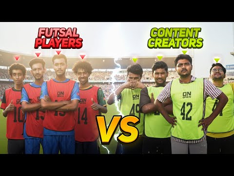Football Content Creators Vs Futsal Players