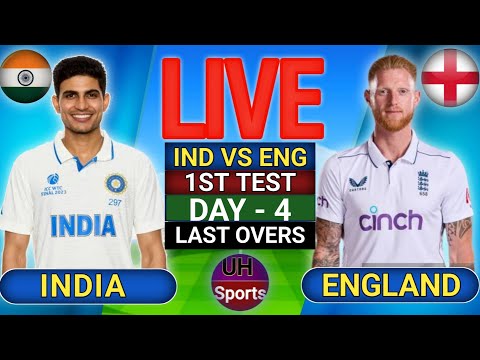 IND VS ENG TEST MATCH LIVE, DAY 4 | LIVE SCORE & COMMENTARY | INDIA VS ENGLAND LIVE MATCH, Last SESN