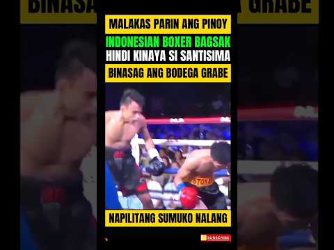 SANTISIMA! DINUROG ANG INDONESIAN BOXER BAGSAK BIGLANG SUMUKO!