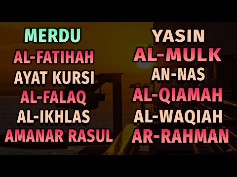 Surah Al Mulk, Yasin, Al Baqarah, Al Kahfi, Ar Rahman, Al Waqiah, Sajdah, Dukhan, Maryam, Taha,Hasyr