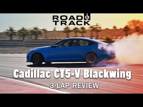 The 2022 Cadillac CT5-V Blackwing Is the Ultimate Refinement of the Muscle Car: 3-Lap Review