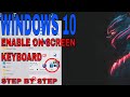 Enabling Onscreen Keyboard in Windows 10