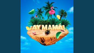 ¡Ay Mamá!