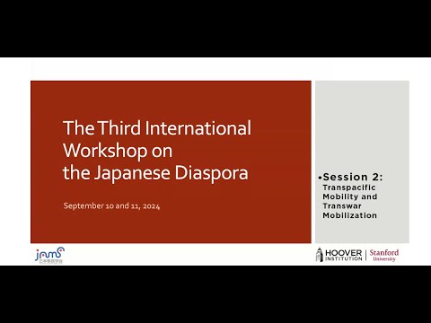 Session 2 | Third International Workshop on Japanese Diaspora