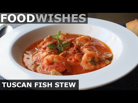 Tuscan Fish Stew - Food Wishes