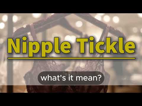 What does Nipple Tickle mean | Nipple Tickle meaning explained