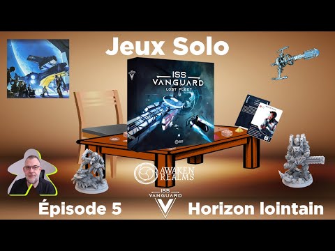 ISS Vanguard - La flotte perdue - Episode 5 - horizon lointain | Awaken Realms | jeu de société