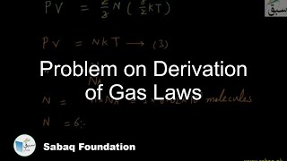 Problem on Derivation of Gas Laws