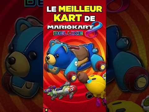 QUEL EST LE MEILLEUR KART DE MARIO KART 8 DELUXE ?