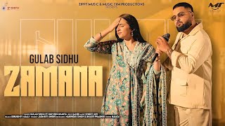 New Punjabi Songs 2025 - Zamana (Full Video) Gulab Sidhu | Suhail Choudhary | Sruishty Maan | Saheb