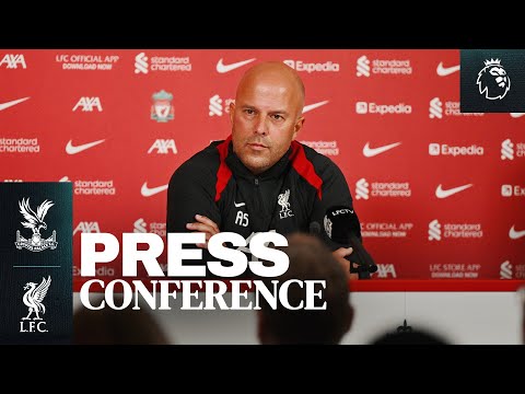 Press Conference: Crystal Palace vs Liverpool | Premier League | Arne Slot