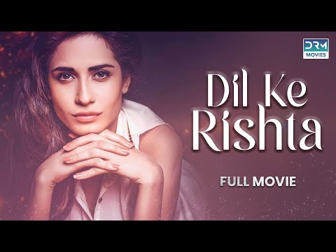 Dil Ke Rishte | Full Film | Bilal Qureshi, Hiba Ali, Faria Sheikh | A true Love story