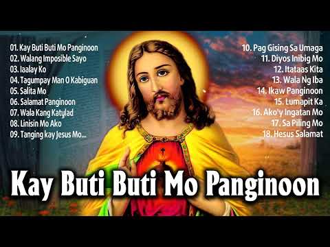 Kay Buti Buti Mo Panginoon Songs Lyrics❤ Tagalog Worship Christian Songs Praise Morning October 2023