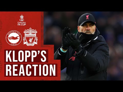 Klopp's Reaction: Brighton 2-1 Liverpool | Reds boss on FA Cup exit
