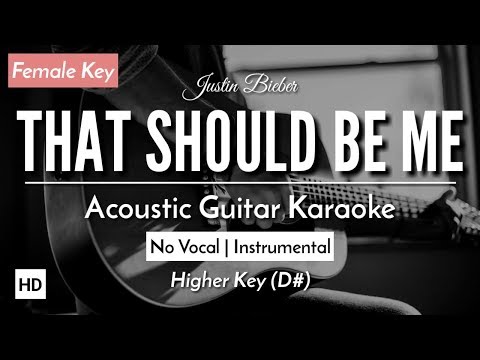 That Should Be Me [Karaoke Acoustic] – Justin Bieber [HQ Audio]