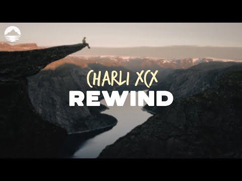 Charli XCX - Rewind | Lyrics