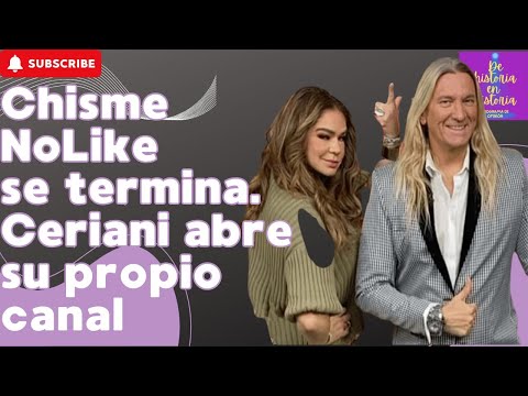 Chisme nolike se separa.  Ceriani estrena canal