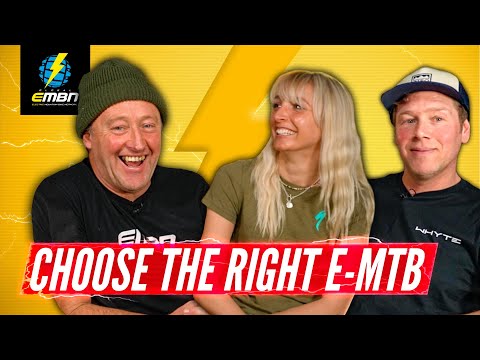 How To Choose An E-Bike For Your Riding Style? | Feat. Chris Akrigg & Georgia Leslie