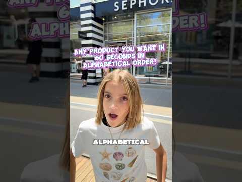 60 Seconds to Grab any product in Alphabetical Order! #sephora #challenge #haul #shopping