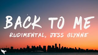 Rudimental & Jess Glynne - Back To Me (Lyrics)