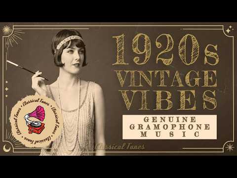 1920s Vintage Vibes | Genuine Gramophone Music | NO AI Music